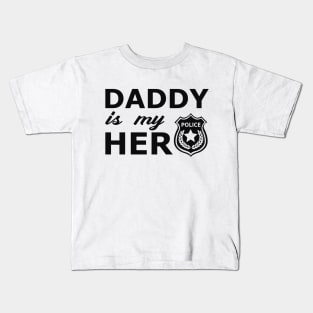 Police Son - Daddy is my hero Kids T-Shirt